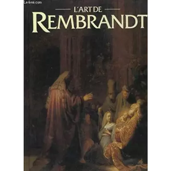 L'art De Rembrandt - Collectif-image