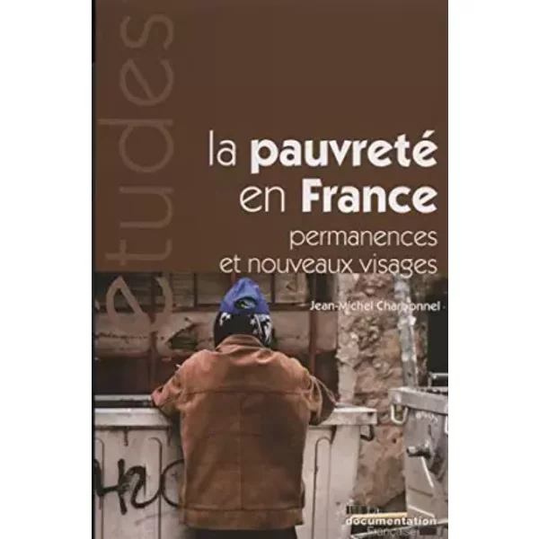 La Pauvreté En France - Permanences Et Nouveaux Visages - Jean-Michel Charbonnel-image
