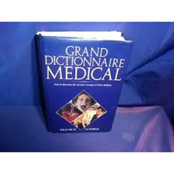 Grand Dictionnaire MéDical: Pour La Famille - Pierre Bellicha Georges Bellicha-image