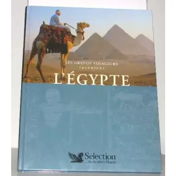 Les grands voyageurs racontent l'égypte - Collectif