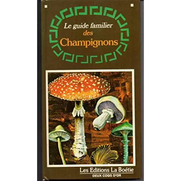LE GUIDE FAMILIER DES CHAMPIGNONS - MONTARNAL PIERRE