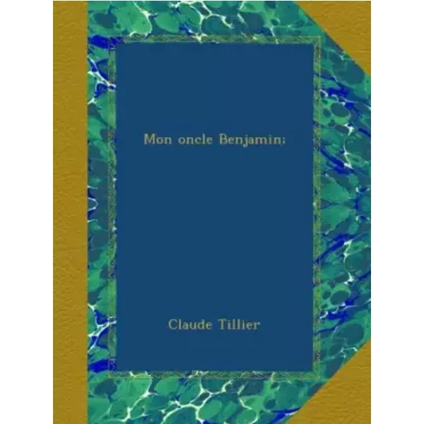 Mon Oncle Benjamin; - Claude Tillier-image