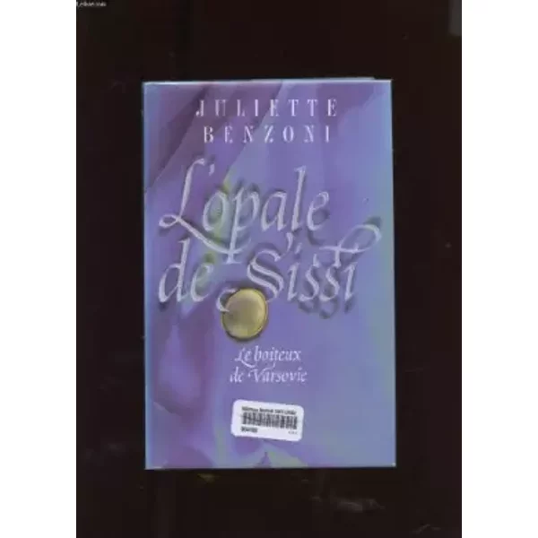 Le Boiteux De Varsovie. Tome 3. L'opale De Sissi. - Benzoni Juliette-image