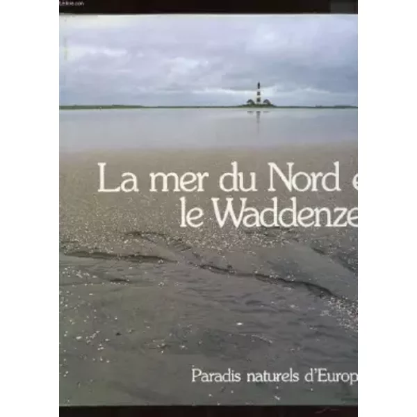 La Mer Du Nord Et Le Waddenzee. Paradis Naturels D'europe 2 - Willi Et Ursula Dolder-image