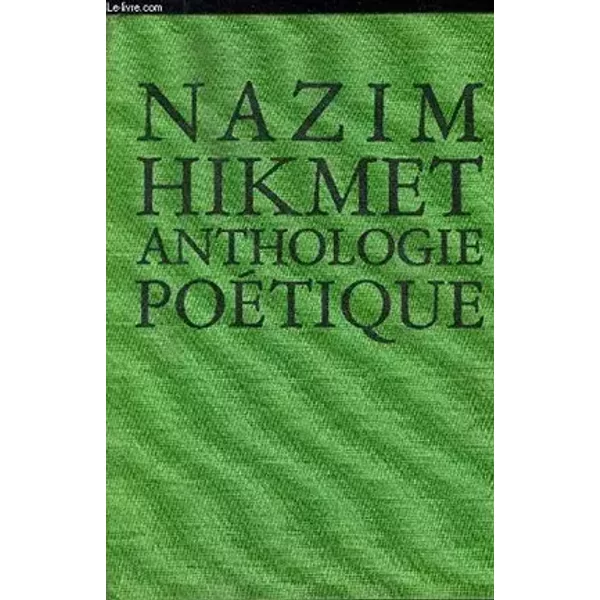 Anthologie Poétique - Hikmet Nazim