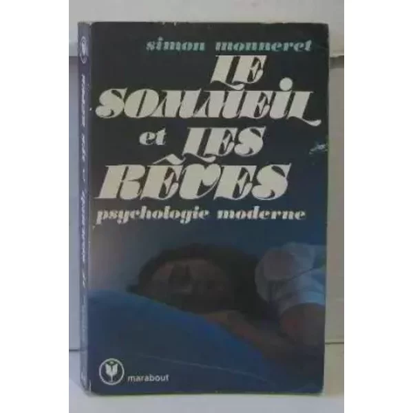 Le Sommeil Et Les RêVes Psychologie Moderne - Monneret Simon-image
