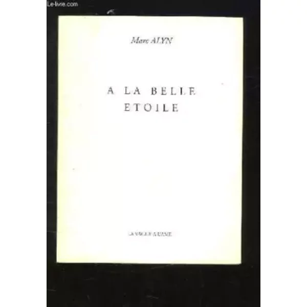 A La Belle Etoile. - Alyn Marc.-image
