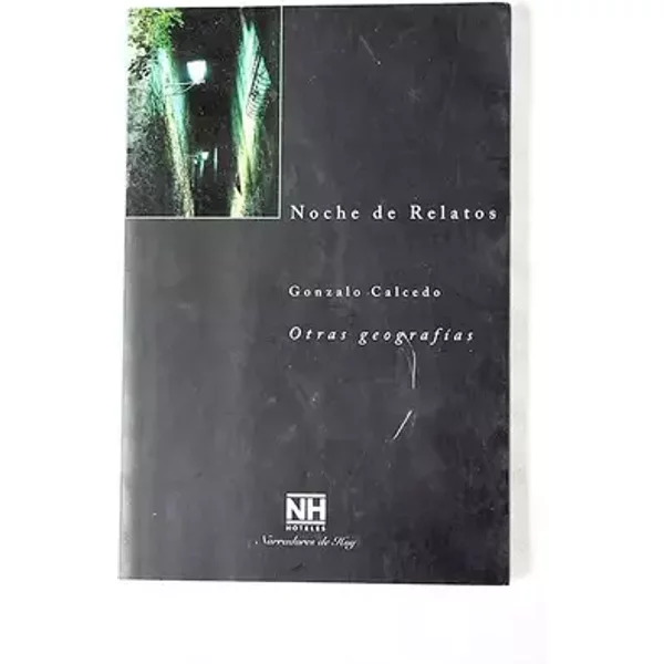 Noche de relatos 3: Otras geografías - Gonzalo Calcedo