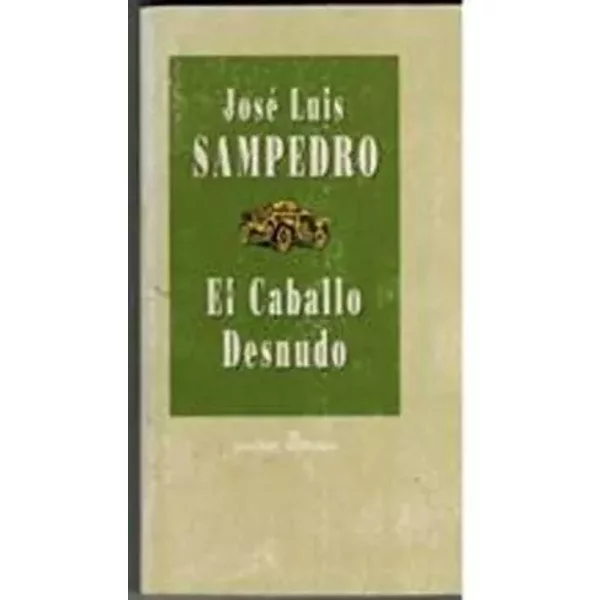 El Caballo Desnudo - José Luis Sampedro-image