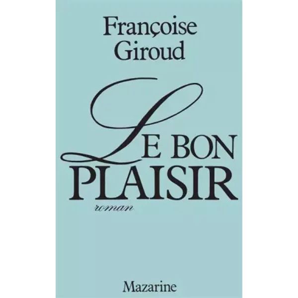 Le Bon Plaisir - FrançOise Giroud-image