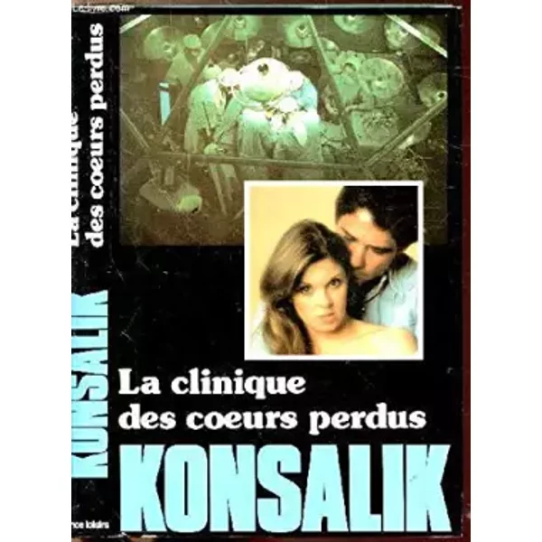 La Clinique Des CœUrs Perdus - Heinz G. Konsalik-image