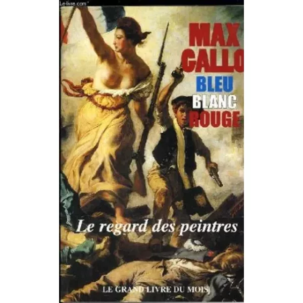 Bleu Blanc Rouge - Le Regard Des Peintres - Gallo Max.-image