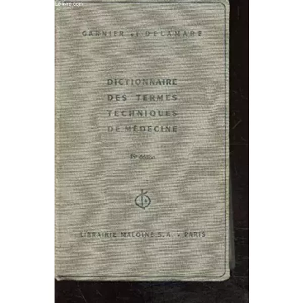 Dictionnaire DES Termes Techniques DE Medecine / 18E Edition. - Garnier / Delamare-image