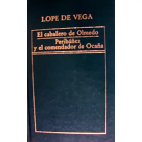 El Caballero De Olmedo: PeribáñEz Y El Comendador De OcañA-image
