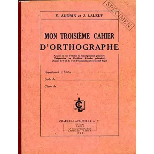 MON TROISIEME CAHIER D'ORTHOGRAPHE - LALEUF J. AUDRIN E.