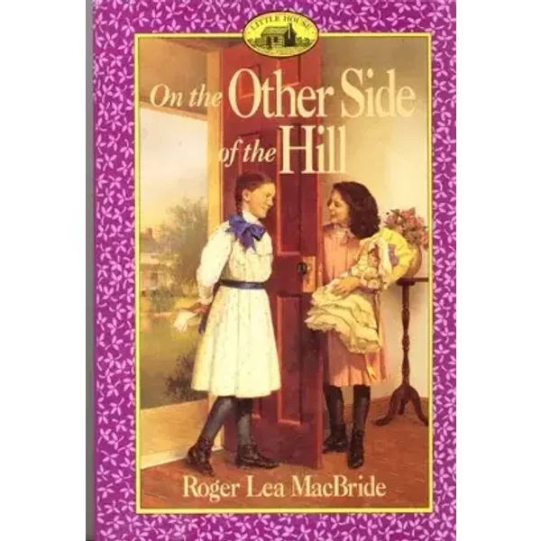 On the Other Side of the Hill Roger Lea MacBride Paperback - Roger Lea MacBride