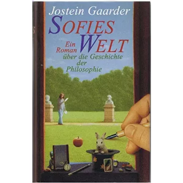 Sofies Welt. Ein Roman über die Geschichte der Philosophie. - Jostein Gaarder