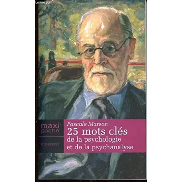 25 Mots Cles DE LA Psychologie ET DE LA Psychanalyse-image