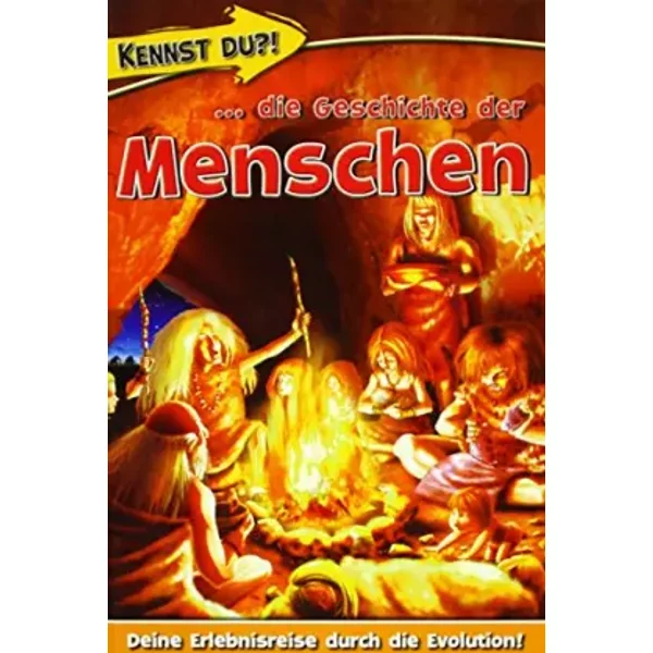 Kennst Du?! . . . Die Geschichte Der Menschen: Deine Erlebnisreise Durch Die Evolution - Unknown Author-image