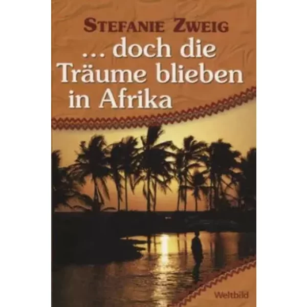 ...doch die Träume blieben in Afrika Weltbild Sammler Editionen