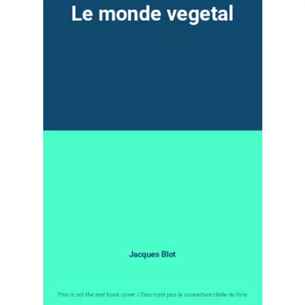 Le Monde Vegetal - Jacques Blot-image