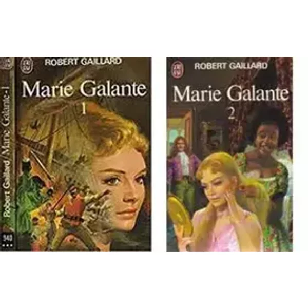Marie Galante - TOMES 1 & 2. - Robert Gaillard