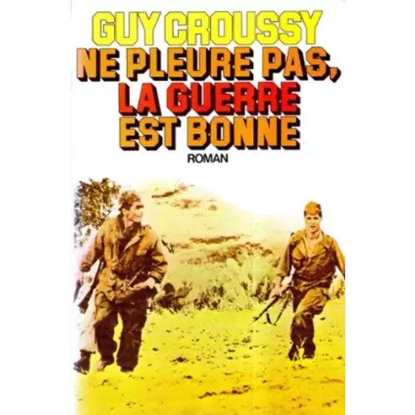 Ne Pleure Pas, La Guerre Est Bonne-image