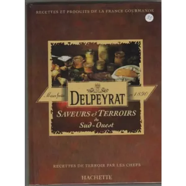Saveurs Et Terroirs Du Sud Ouest - Delpeyrat Philippe Lamboley-image