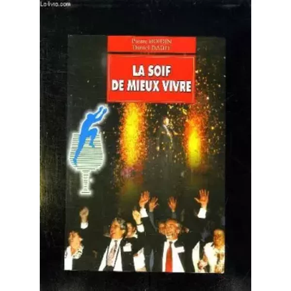 La Soif De Mieux Vivre. - Boidin Pierre Et Dabit Daniel.-image