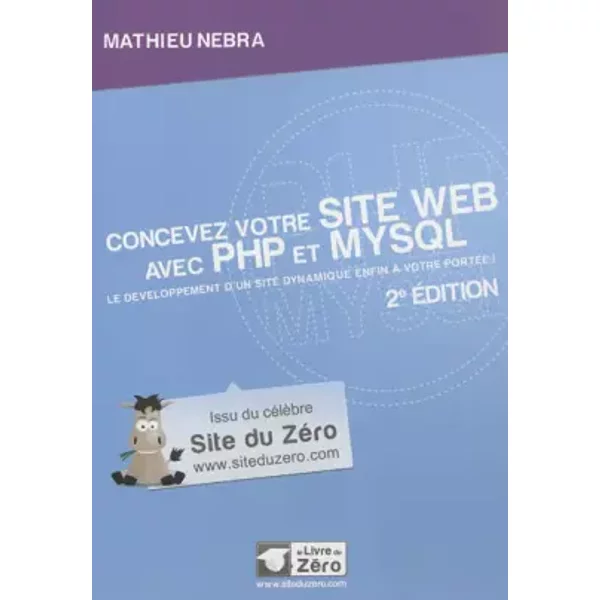 Concevez Votre Site Web Avec Php Et Mysql - 2E éDition - Mathieu Nebra-image