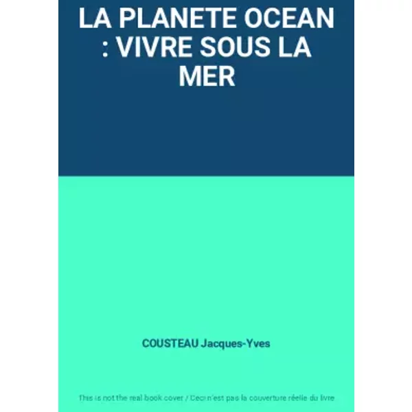 La Planete Ocean : Vivre Sous La Mer - Cousteau Jacques-Yves-image