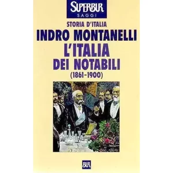 Storia d'Italia. L'italia dei notabili. - Montanelli Indro