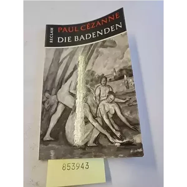 Paul Cezanne : Die Badenden. Einführung von Alfred Neumeyer : Bildenden Kunst in Reclams Universal Bibliothek Band Nr. : Nr. 38 / B 9038.