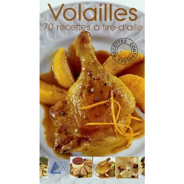 VOLAILLES 70 recettes à tire-d'aile - Inconnu