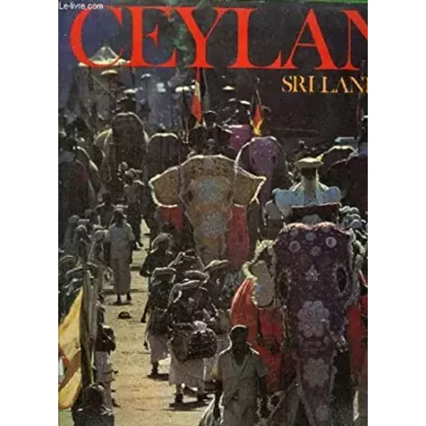 Ceylan. Sri Lanka. - Milley J. ; Geais E.; Barret A. textes ; Barbey B./ Magnum photographies