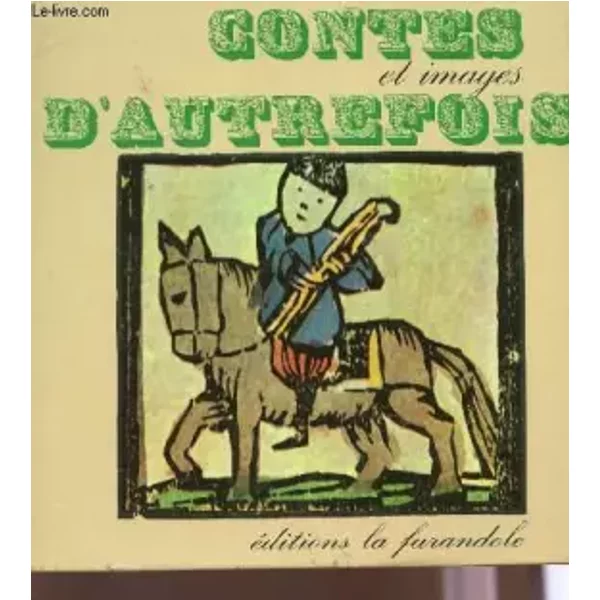 Contes Et Images D'autrefois. - Gilard Madeleine / Causse Rolande-image