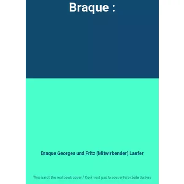 Braque : - Braque Georges und Fritz (Mitwirkender) Laufer