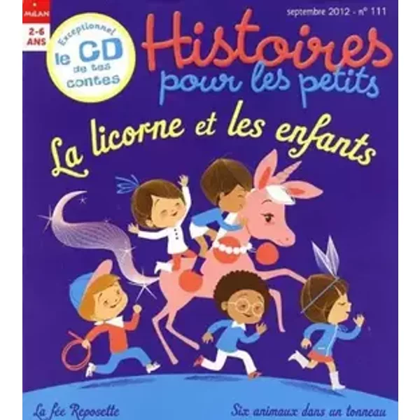 Histoires pour les petits, 2-6 ans, la licorne et les enfants - milan
