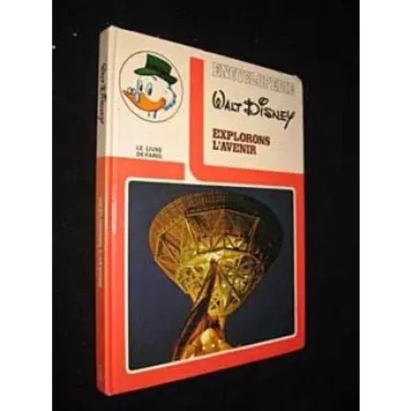 Explorons L'avenir (EncyclopéDie Walt Disney) - Collectif-image