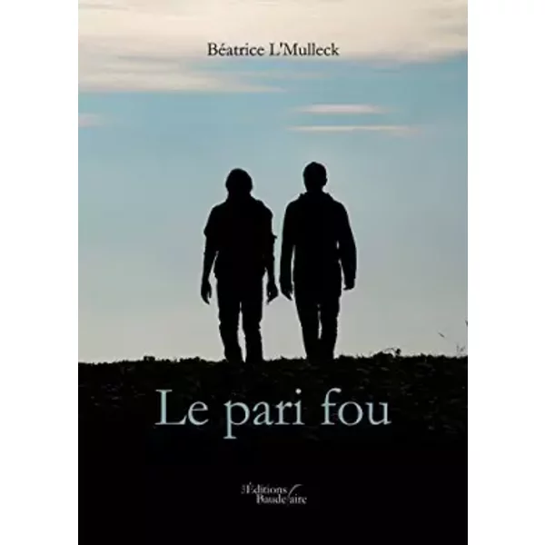 Le pari fou - L'Mulleck Béatrice