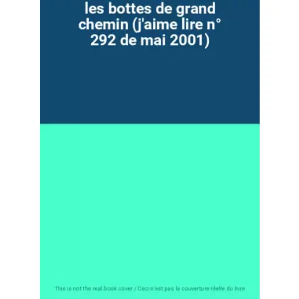 Les Bottes De Grand Chemin (J'aime Lire N° 292 De Mai 2001)-image