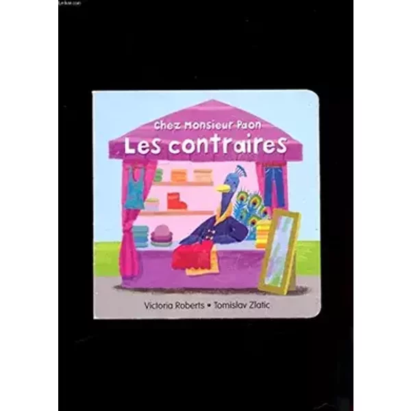 CHEZ MONSIEUR PAON. LES CONTRAIRES - ROBERTS VICTORIA