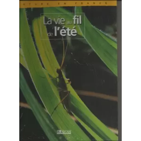 Nature En France : La Vie Au Fil De L'éTé - Collectif-image