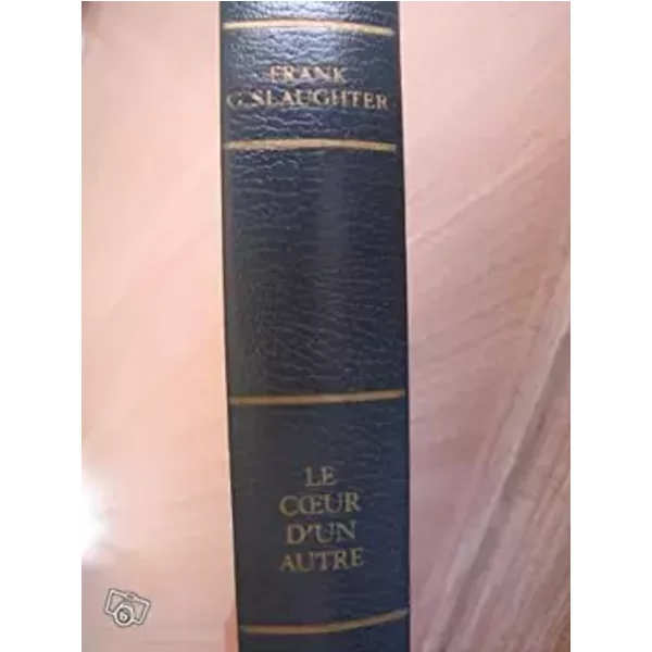 Le CœUr D'un Autre. - Frank G. Slaughter-image