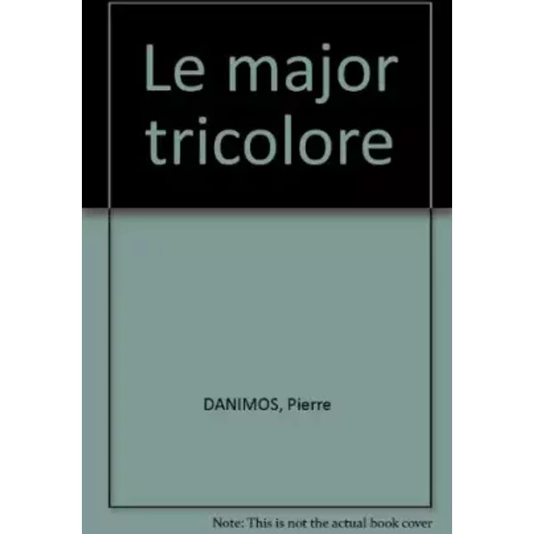 Le Major Tricolore - Pierre Danimos-image