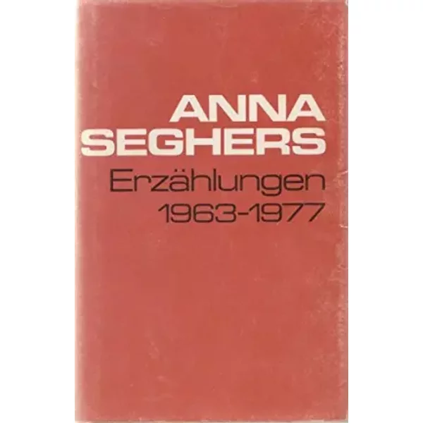 ErzäHlungen 1963 - 1977. - Anna, Seghers-image