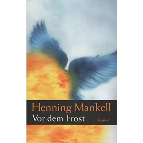 Vor Dem Frost: Roman Von Mankell. Henning (2003) Gebundene Ausgabe - Henning Mankell-image