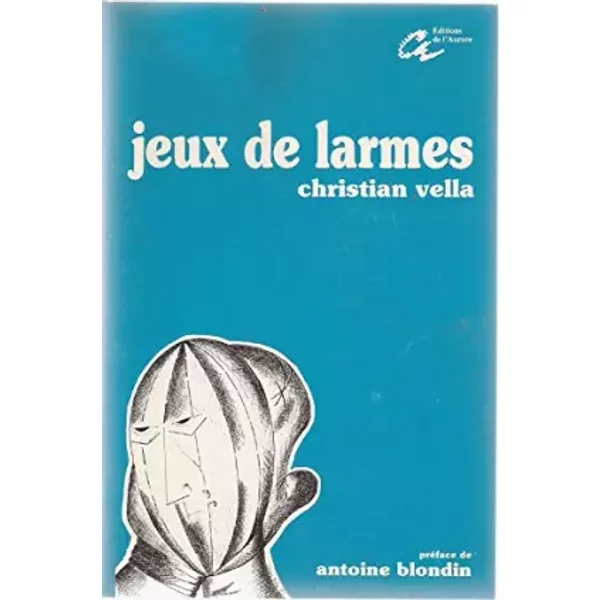 Jeux de larmes - Christian Vella