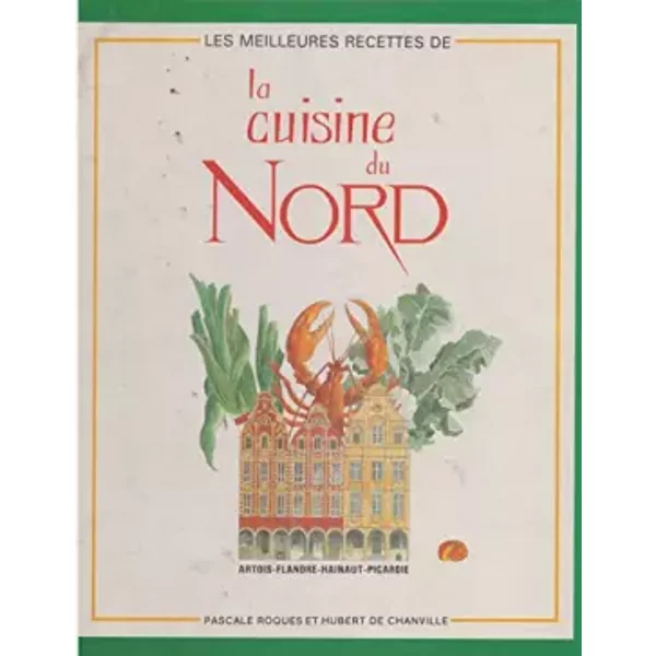 Les Meilleures Recettes De La Cuisine Du Nord - Preface Par LoïC Martin-image