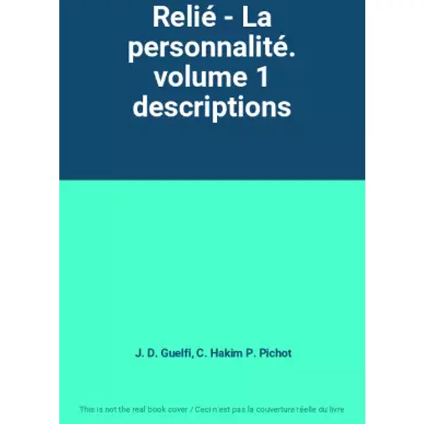 Relié - La personnalité. volume 1 descriptions - J. D. Guelfi, C. Hakim P. Pichot